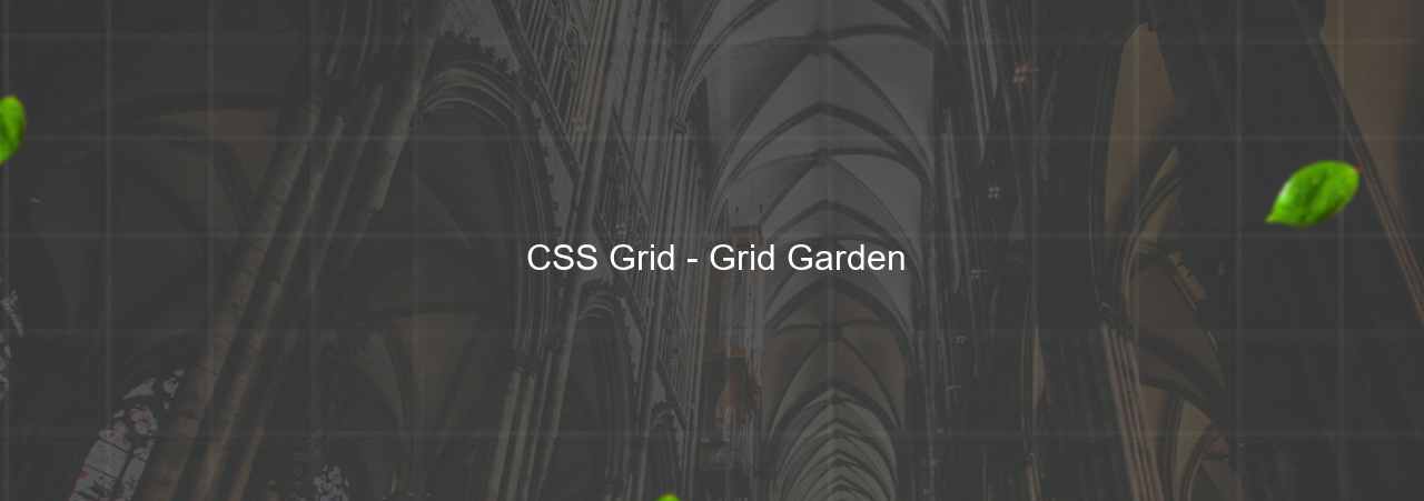  CSS Grid - Grid Garden на сайте Evgenev.RU