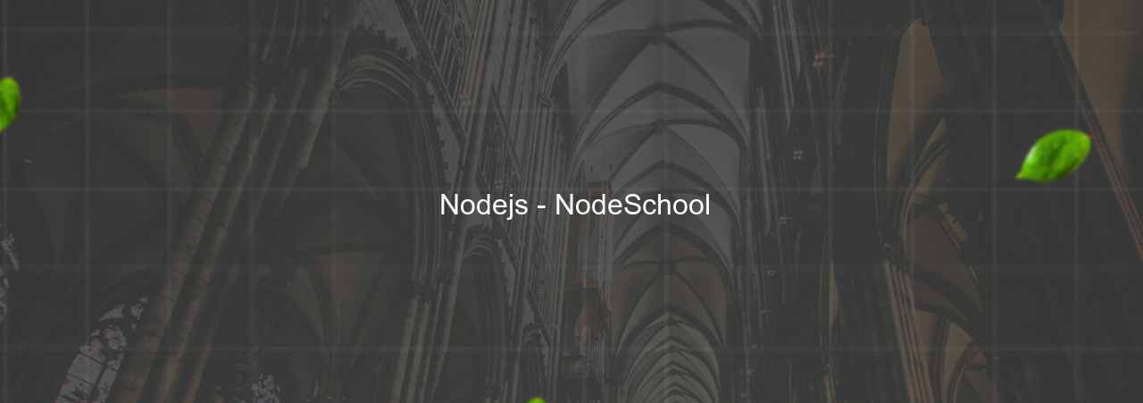  Nodejs - NodeSchool на сайте Evgenev.RU