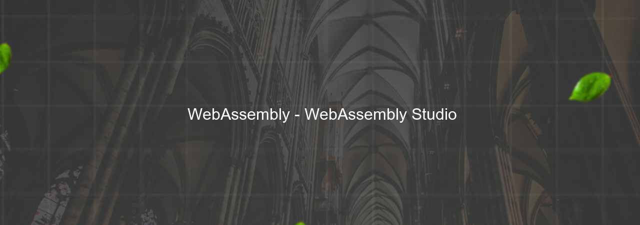  WebAssembly - WebAssembly Studio на сайте Evgenev.RU