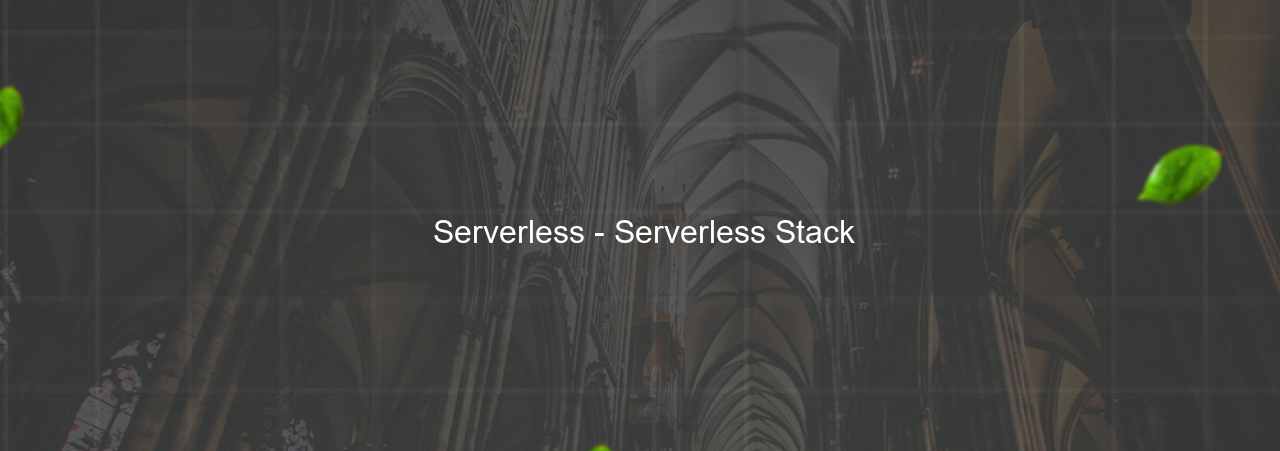  Serverless - Serverless Stack на сайте Evgenev.RU