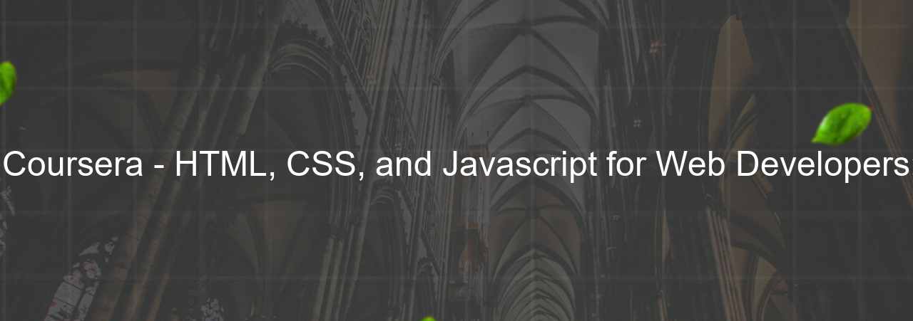 «Coursera - HTML, CSS, and Javascript for Web Developers» на сайте Evgenev.RU